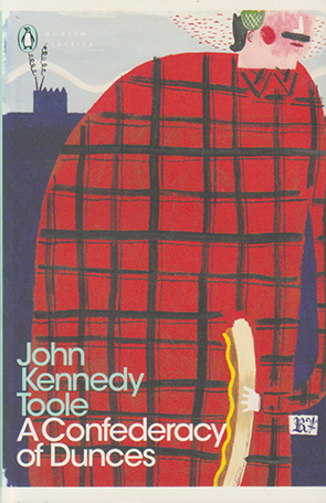 A Confederacy of Dunces by John Kennedy Toole