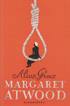Alias Grace by Margaret Atwood