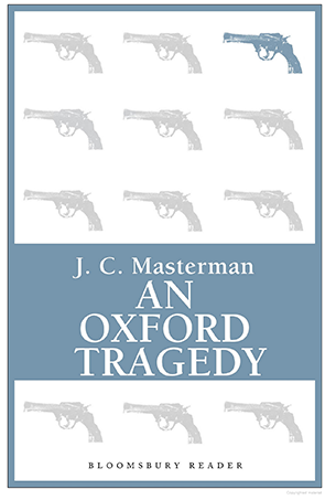 An Oxford Tragedy by J.C. Masterman