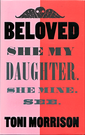 Beloved by Toni Morrison