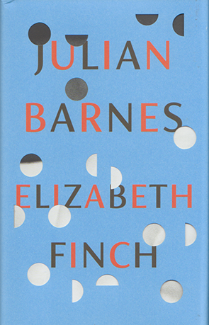 Elizabeth Finch by Julian Barnes