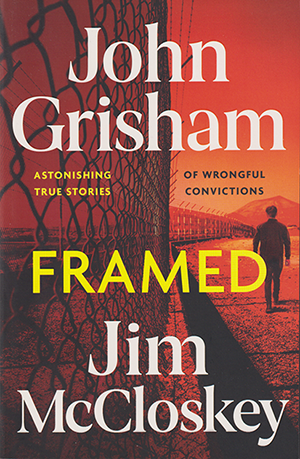 Framed by John Grisham and Jim McCloskey