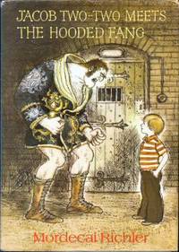 Jacob Two-Two Meets the Hooded Fang by Mordecai Richler