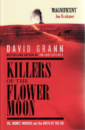 Killers of the Flower Moon by David Grann