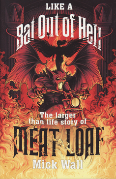 Like A Bat Out Of Hell by Mick Wall