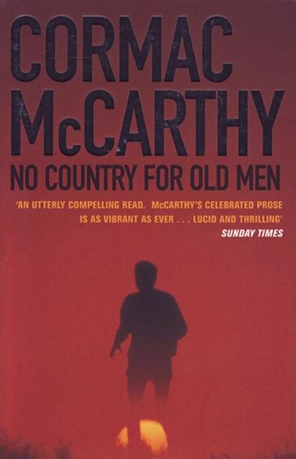 No Country for Old Men by Cormac McCarthy