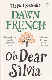 Oh Dear Silvia by Dawn French