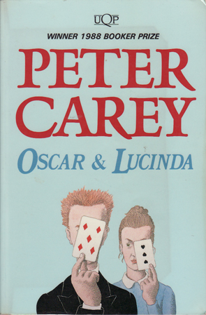 Oscar and Lucinda by Peter Carey