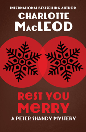 Rest You Merry by Charlotte MacLeod
