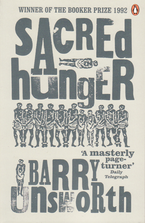 Sacred Hunger by Barry Unsworth