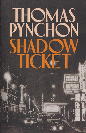 Shadow Ticket by Thomas Pynchon