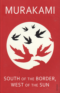 South of the Border, West of the Sun by Haruki Murakami
