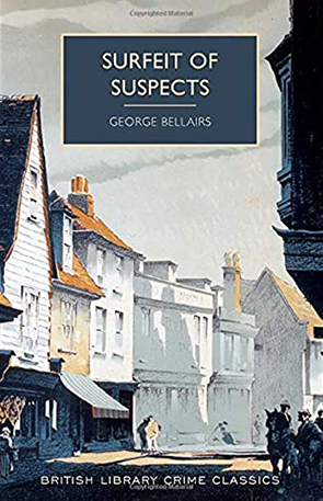 Surfeit of Suspects by George Bellairs