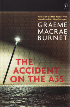 The Accident on the A35 by Graeme Macrae Burnet