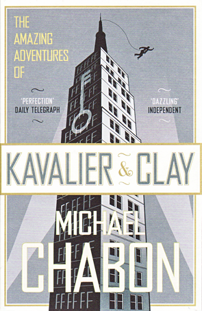The Amazing Adventures of Kavalier and Clay by Michael Chabon