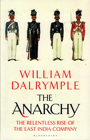 The Anarchy by William Dalrymple