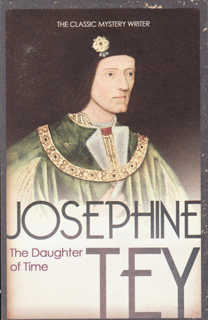 The Daughter Of Time by Josephine Tey