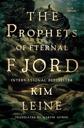 The Prophets of the Eternal Fjord by Kim Leine
