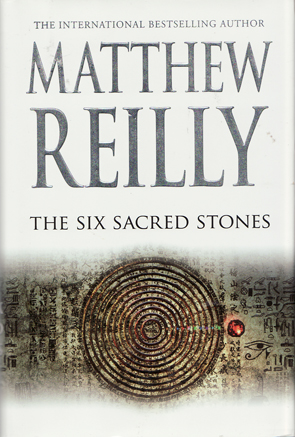 The Six Sacred Stones by Matthew Reilly
