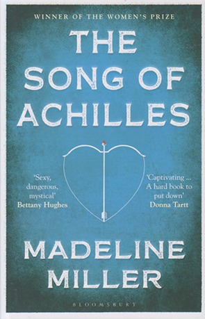 The Song of Achilles by Madeline Miller