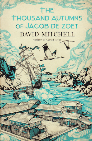 The Thousand Autumns of Jacob de Zoet by David Mitchell