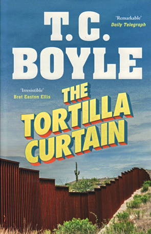 The Tortilla Curtain by T.C. Boyle