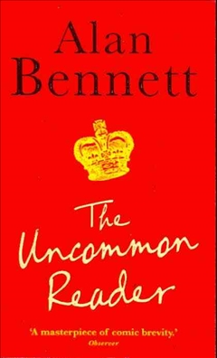 The Uncommon Reader by Alan Bennett