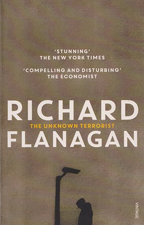 The Unknown Terrorist by Richard Flanagan