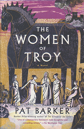 The Women of Troy by Pat Barker