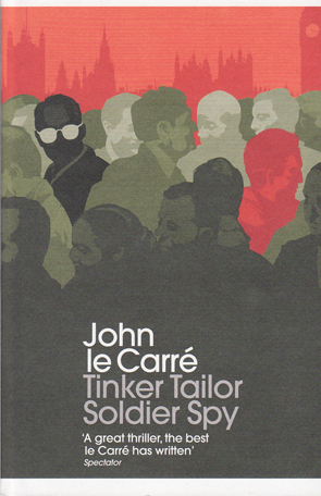 Tinker Tailor Soldier Spy by John le Carre