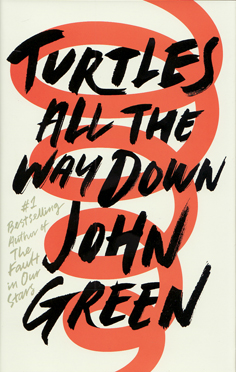 Turtles All The Way Down by John Green