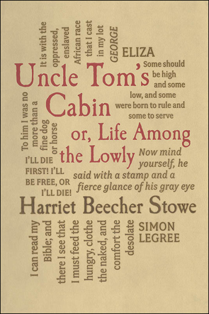 Uncle Tom's Cabin by Harriet Beecher Stowe