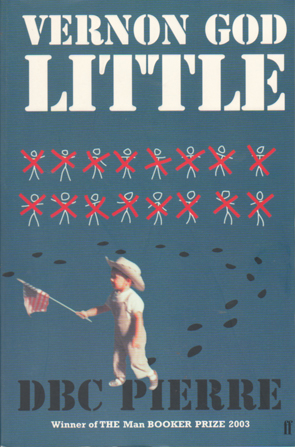 Vernon God Little by D.B.C.Pierre