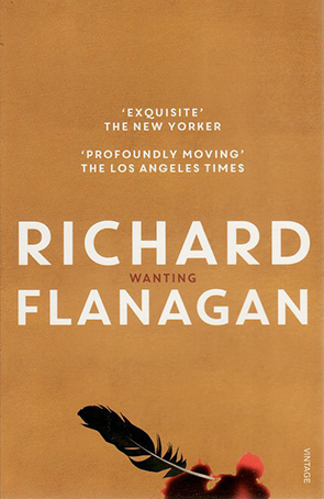 Wanting by Richard Flanagan