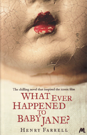 Whatever Happened to Baby Jame? by Henry Farrell
