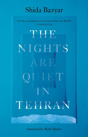 The Nights are Quiet in Tehran by Shida Bazyar