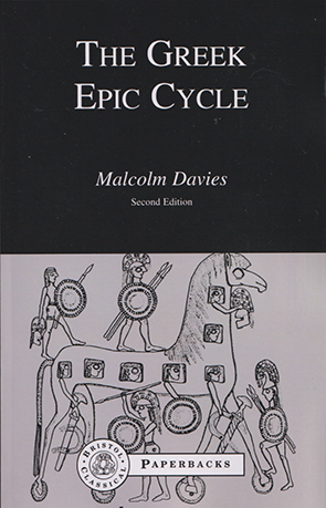 The Greek Epic Cycle by Malcom Davies