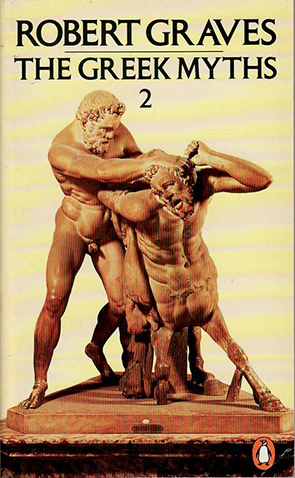The Greek Myths 2 by Robert Graves